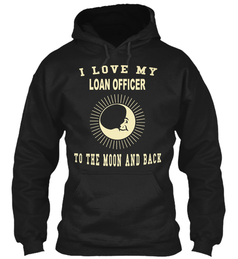 I Love My Loan Officer To The Moon And Back Black Camiseta Front