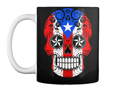 Mug   Puerto Rican Flag Sugar Skull With Roses Black Maglietta Front