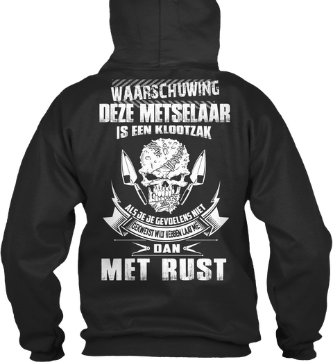 Waarschuwing Deze Metselaar Is Een Klootzak Als Je Je Gevoelens Niet Gekwetst Wilt Hebben Laat Me Dan Met Rust Jet Black Camiseta Back