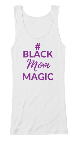 # Black Mom Magic White Camiseta Front