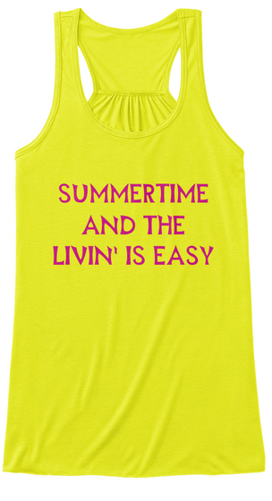Summertime And The Livin' Is Easy Neon Yellow Camiseta Front