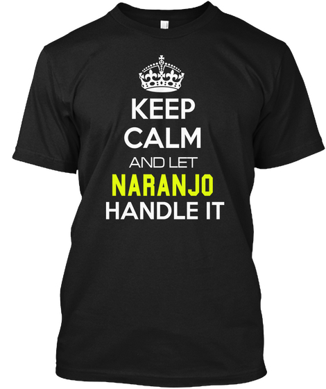 Keep Calm And Let Naran Jo Handle It Black T-Shirt Front