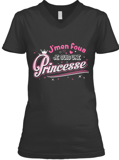 J’men Fous Je Suis Une Princesse Black T-Shirt Front