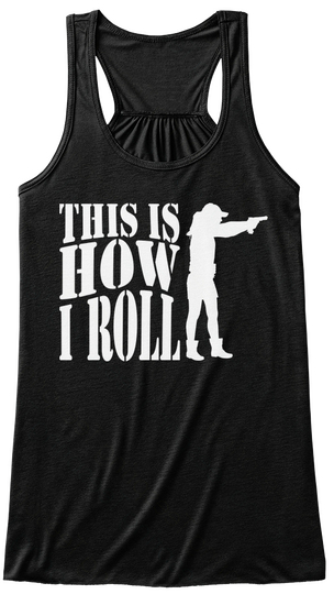 This Is How I Roll Black T-Shirt Front