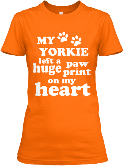 My Yorkie Left A Huge Paw Print On My Heart Orange áo T-Shirt Front