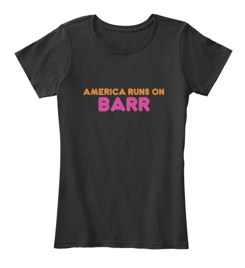 Barr   America Runs On Black T-Shirt Front