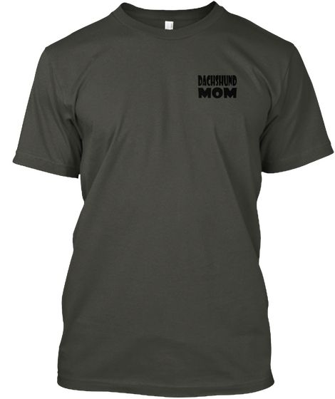 Dachshund Mom Smoke Gray Kaos Front