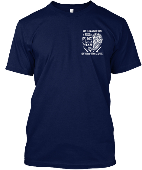 My Grandson Apiece Of My Heart Has Wings My Guardian Angle Navy T-Shirt Front