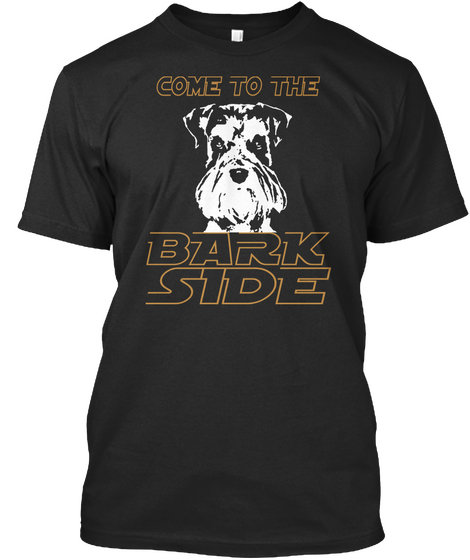 Come To The Bark Side Black T-Shirt Front