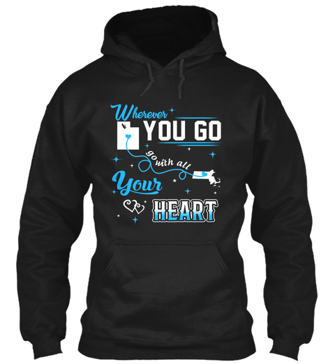Go With All Your Heart. Utah, Massachusetts. Customizable States Black T-Shirt Front
