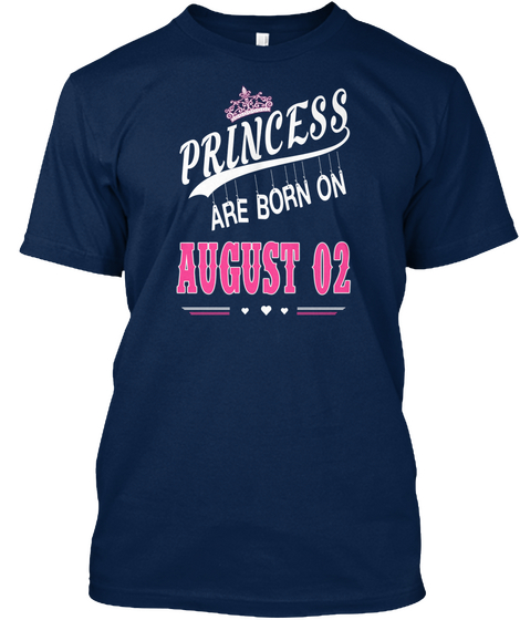 Princess Are Born On August 02 Navy Maglietta Front