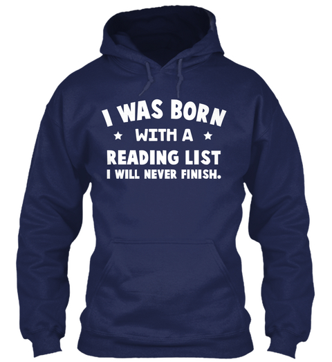 I Was Born With A Reading List I Will Never Finish. Navy áo T-Shirt Front