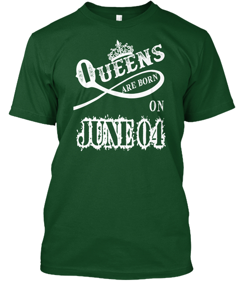 Queens Are Born On June 04 Deep Forest Camiseta Front