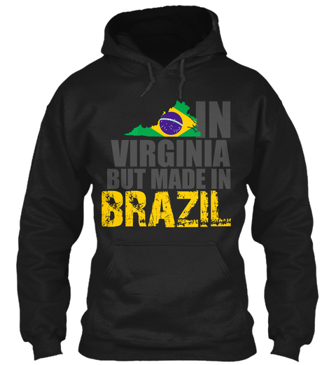 In Virginia But Made In Brazil Black T-Shirt Front