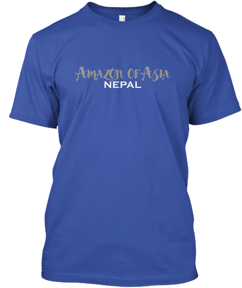 Amazon Of Asia : Nepal Royal Camiseta Front