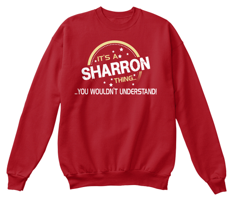 It's A Sharron Thing... ...You Wouldn't Understand Deep Red  T-Shirt Front