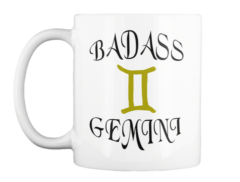 Gemini Zodiac Cool Mug Funny Badass Gift White T-Shirt Front