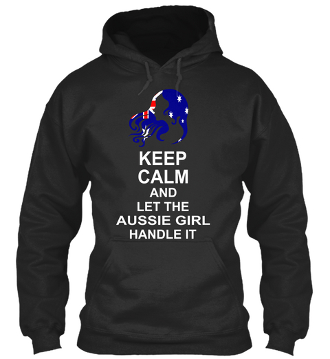 Keep Calm And Let The Aussie Girl Handle It Jet Black áo T-Shirt Front