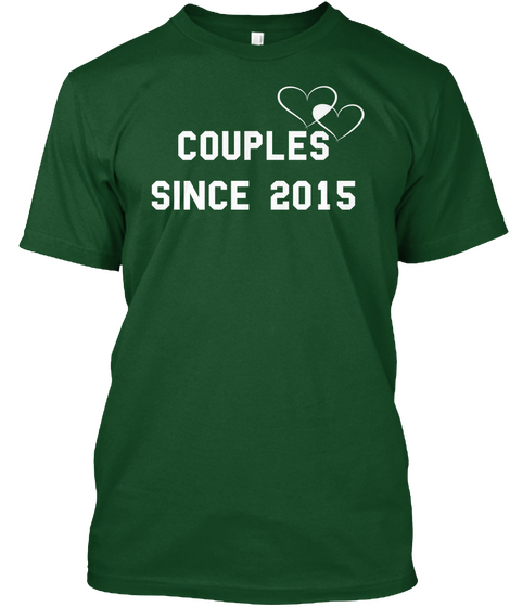 Couples Since 2015 Deep Forest T-Shirt Front