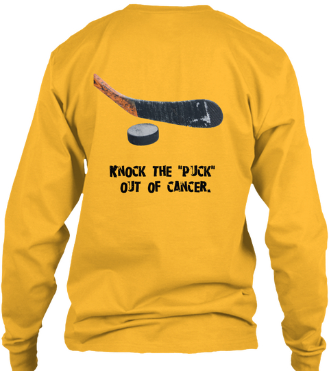 Knock The Puck Out Of Cancer Gold T-Shirt Back
