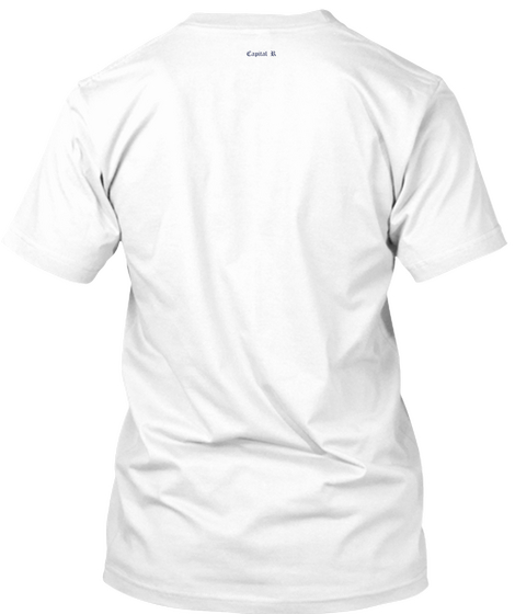 Capital R White T-Shirt Back