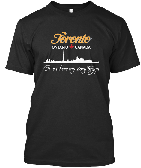 It's Where My Story Began   Toronto Black T-Shirt Front