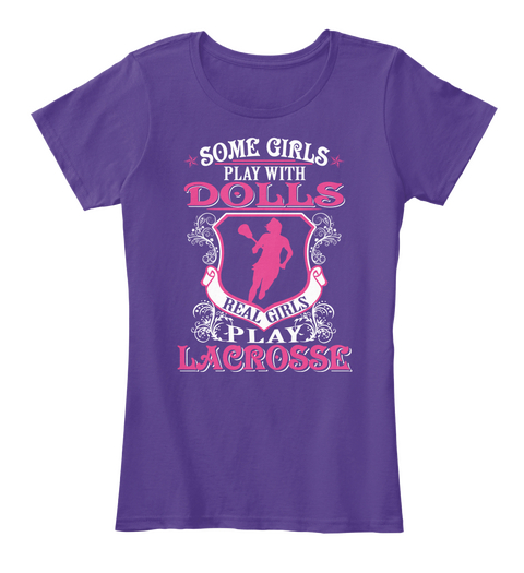Some Girls Play With Real Girls Play Lacrosse Purple Maglietta Front