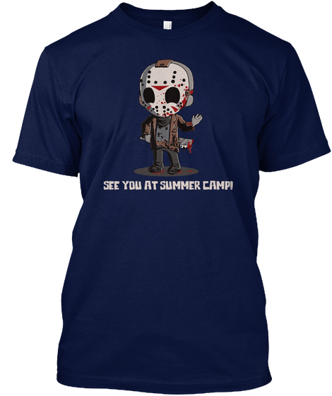 See You At Summer Camp Shirt 2017 Navy T-Shirt Front