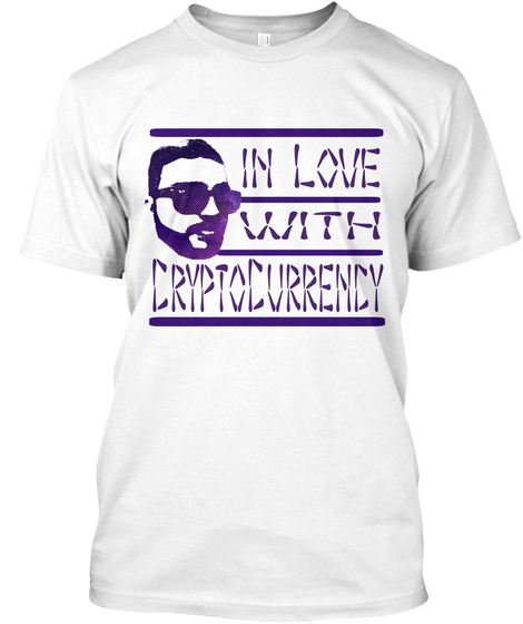 In Love
 With Crypto Currency White T-Shirt Front