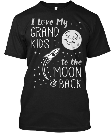 I Love My Grand Kids To The Moon & Back Black Maglietta Front