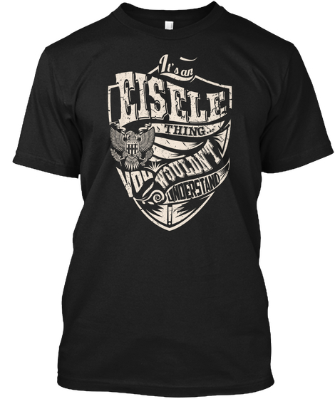 It's An Eisele Thing Black T-Shirt Front