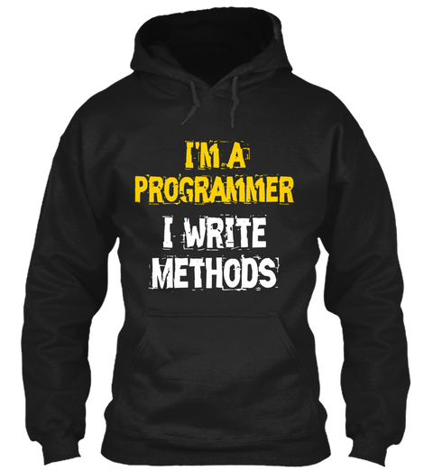 I'm A Programmer I Write Methods Black Camiseta Front