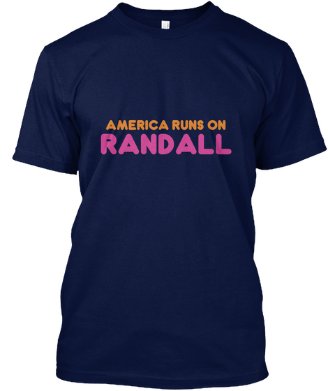 Randall   America Runs On Navy T-Shirt Front