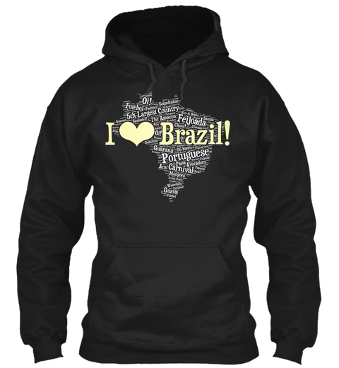Oi! 5 Th Largest Country I Love Brazil! Portuguese Carnival Black Camiseta Front