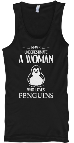 Never Underestimate A Woman Who Loves Penguins Black Kaos Front