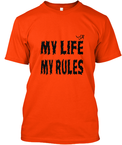 My Life My Rules Orange Camiseta Front