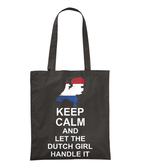 Keep Calm And Let The Dutch Girl Handle It Black T-Shirt Front