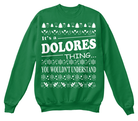 It's A Dolores Thing You Wouldn't Understand Kelly Green  Kaos Front