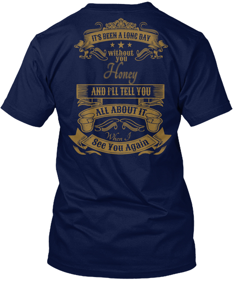 A Long Day Without Honey Navy áo T-Shirt Back