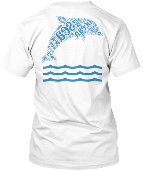 Dolphin Awareness And Happy White áo T-Shirt Back
