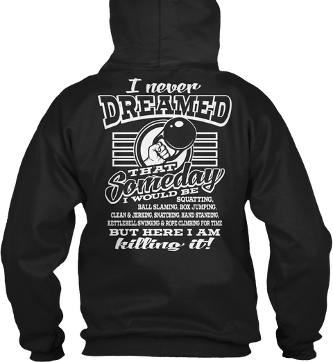 I Never Dreamed That Somebody I Would Be Black T-Shirt Back
