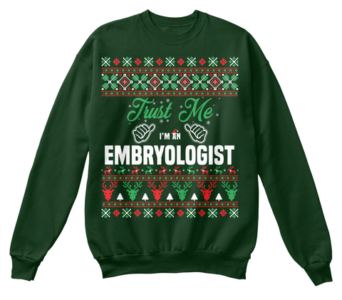 Trust Me I'm An Embryologist Deep Forest  T-Shirt Front