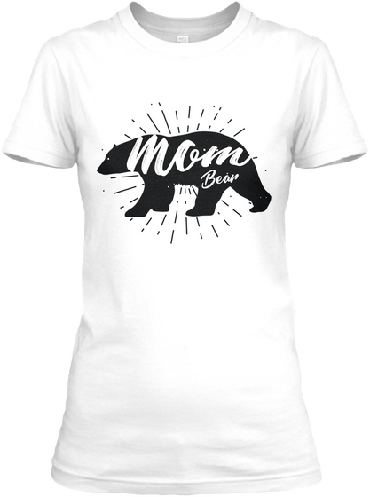 T Shirt  Mom Bear White T-Shirt Front