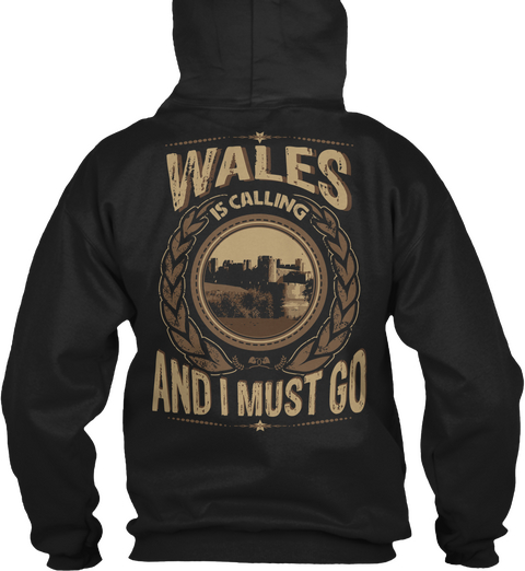 Wales Is Calling And I Must Go Black Kaos Back