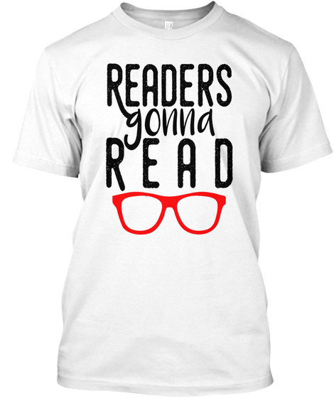 Readers Gonna Read | Teacher T Shirt  White T-Shirt Front