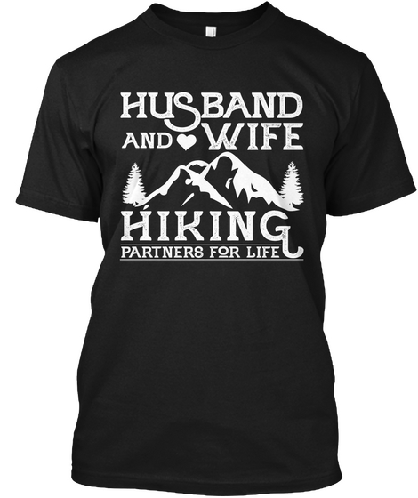 Husband And Wife Hiking Partners For Life Black T-Shirt Front