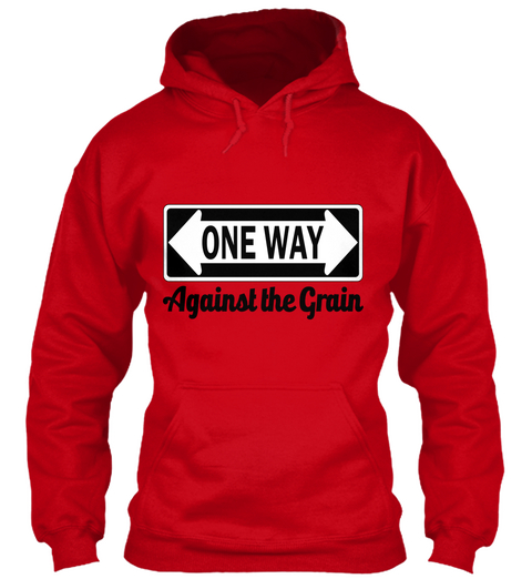 One Way Against The Grain  Red T-Shirt Front