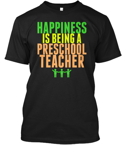Happiness Is Being A Preschool Teacher Black áo T-Shirt Front