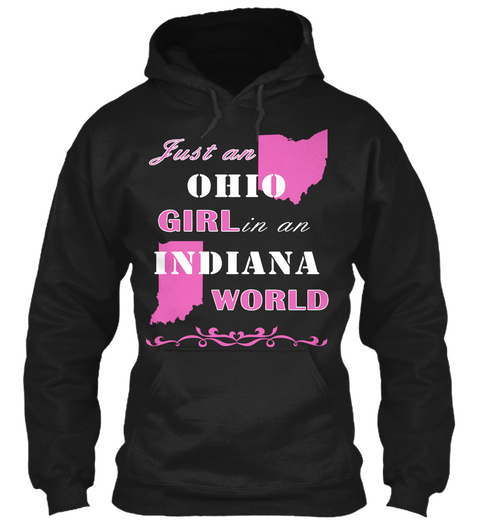 Just An Ohio Girl In An Indiana World Black T-Shirt Front