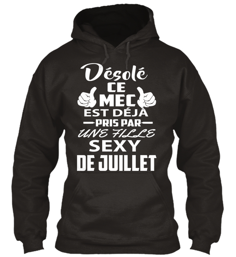 Desole Ce Mec Est Deja Pris Par Une Filled Sexy De Juillet Jet Black T-Shirt Front